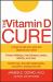 Vitamin D Cure