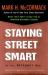 Staying Street Smart in the Internet Age : What Hasen't Changed about the Way We Do Business