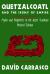 Quetzalcoatl and the Irony of Empire : Myths and Prophecies in the Aztec Tradition, Revised Edition