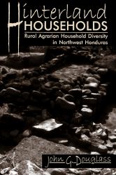 Hinterland Households : Rural Agrarian Household Diversity in Northwest Honduras