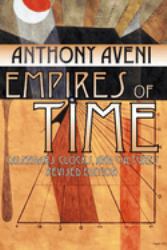 Empires of Time : Calendars, Clocks, and Cultures, Revised Edition