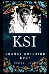 KSI Snarky Coloring Book : A British YouTuber