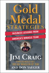 Gold Medal Strategies : Business Lessons from America's Miracle Team