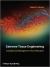 Extreme Tissue Engineering : Concepts and Strategies for Tissue Fabrication