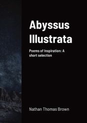 Abyssus Illustrata : A Selection of Poems of Inspiration