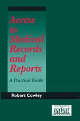 Access to Medical Records and Reports : A Practical Guide