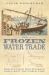 The Frozen Water Trade How Ice from the Lakes of New England Kept the Wo Rld Cool