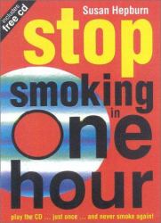 Stop Smoking in One Hour: Play the CD... Just Once... and Never Smoke Again!