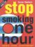 Stop Smoking in One Hour: Play the CD... Just Once... and Never Smoke Again!