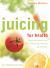 Juicing for Health : New Edition