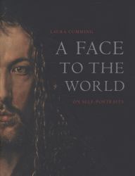A Face to the World : On Self-Portraits