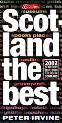 Scotland the Best : 2002 of the Very Best Things to Do in Scotland