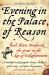Evening in the Palace of Reason : Bach Meets Frederick the Great in the a Ge of Enlightenment