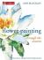 Flower Painting Through the Seasons : Practical Projects in Watercolour