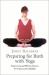 Preparing for Birth with Yoga : Empowering and Effective Exercise for Pregnancy and Childbirth