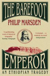 The Barefoot Emperor : An Ethiopian Tragedy