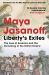 Liberty's Exiles: the Loss of America and the Remaking of the British Empire