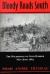 Bloody Roads South : The Wilderness to Cold Harbor, May-June 1864