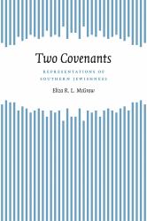 Two Covenants : Representations of Southern Jewishness