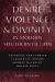 Desire, Violence and Divinity in Modern Southern Fiction : Katherine Anne Porter, Flannery O'Connor, Cormac Mccarthy, Walker Percy Desire, Violence and Divinity in Modern Southern Fiction : Katherine Anne Porter, Flannery O'Connor, Cormac Mccarthy, Walker Percy