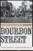 Bourbon Street : A History