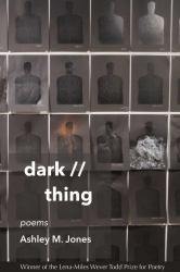 Dark // Thing : Poems