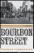 Bourbon Street : A History