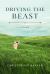 Driving the Beast : Poems