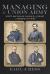 Managing the Union Army : Scott, Mcclellan, Halleck, and Grant As General-In-Chief