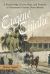 Eugène and Eulalie : A Family Saga of Love, Race, and Property in Nineteenth-Century New Orleans