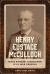Henry Eustace Mcculloch : Texas Ranger, Legislator, Civil War General