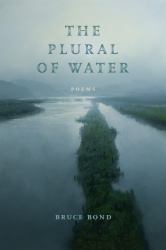 The Plural of Water : Poems