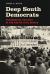 Deep South Democrats : Paradoxical Politics in the Age of Civil Rights