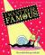 I Want to Be Famous!