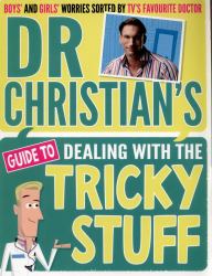 Dr Christian's Guide to Dealing with the Tricky Stuff