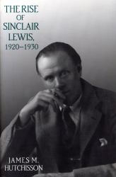 The Rise of Sinclair Lewis, 1920-1930