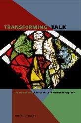 Transforming Talk : The Problem with Gossip in Late Medieval England