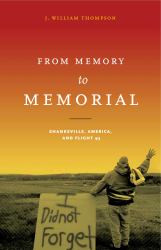 From Memory to Memorial : Shanksville, America, and Flight 93