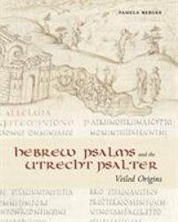Hebrew Psalms and the Utrecht Psalter : Veiled Origins
