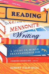 Reading Mennonite Writing - a Study in Minor Transnationalism