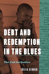 Debt and Redemption in the Blues - the Call for Justice