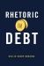 Rhetoric in Debt Rhetoric in Debt