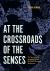 At the Crossroads of the Senses : The Synaesthetic Metaphor Across the Arts in European Modernism At the Crossroads of the Senses : The Synaesthetic Metaphor Across the Arts in European Modernism