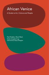 African Venice : A Guide to Art, Culture, and People