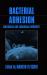 Bacterial Adhesion : Molecular and Ecological Diversity Bacterial Adhesion : Molecular and Ecological Diversity