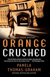 Orange Crushed : An Ivy League Mystery