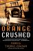 Orange Crushed : An Ivy League Mystery Orange Crushed : An Ivy League Mystery
