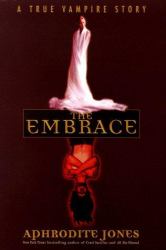 The Embrace : A True Vampire Story