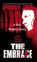 The Embrace : A True Vampire Story