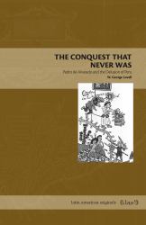 The Conquest That Never Was : Pedro de Alvarado and the Delusion of Peru